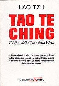 Tao Te Ching. Il libro della Via e della Virtù