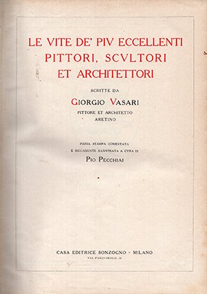 Le vite dei più eccellenti pittori, scultori et architettori vol …