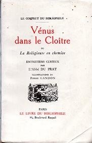 Vénus dans le Cloître ou La religieuse en chemise. Entretriens …