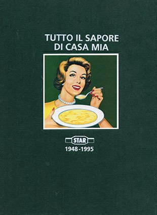 Tutto il sapore di casa mia. Star 1948-1995