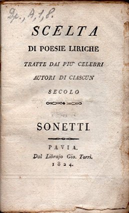 Scelta di poesie liriche tratte dai più celebri auori di …