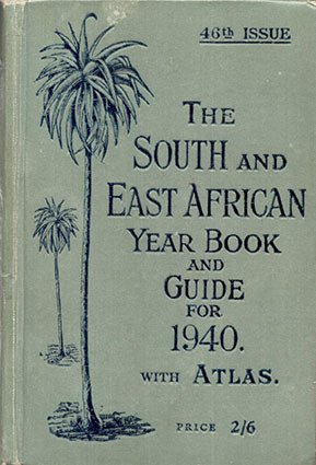 The South and east African Year Book and Guide for …