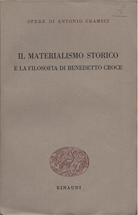 Il materialismo storico e la filosofia di Benedetto Croce