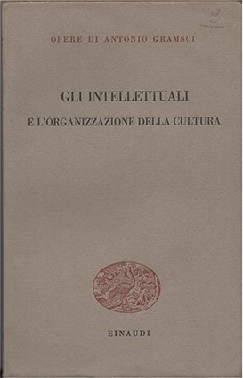 Gli intellettuaii e l'organizzazione della cultura