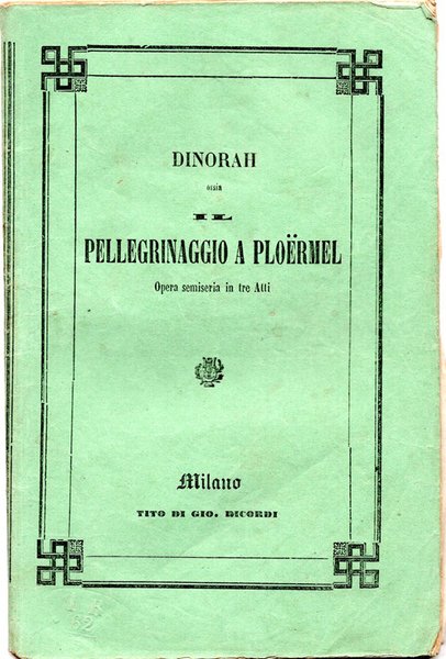 Dinorah ossia Il pellegrinaggio a Ploermel