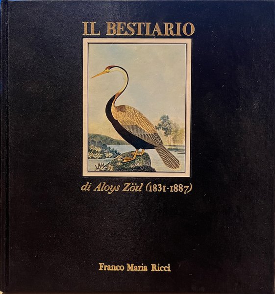 Il bestiario di Zötl Aloys (1831-1887)