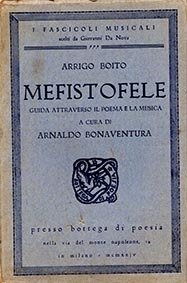 Arrigo Boito Mefistofele. Guida attraverso il dramma e la musica