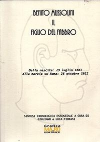 Benito Mussolini il figlio del fabbro