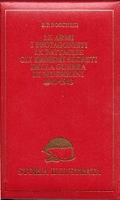 Le armi i protagonisti le battaglie gli eroismi segreti della …