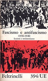 Fascismo e antifascismo (1936-1948) Lezioni e testimonianze