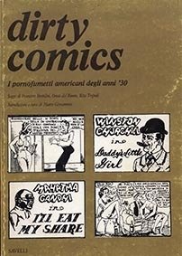 Dirty comics. I pornofumetti americani degli anni '30