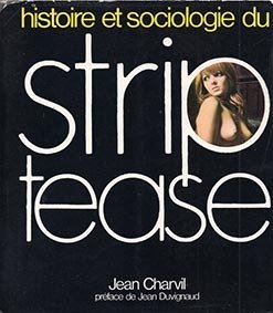 Histoire et sociologie du strip tease