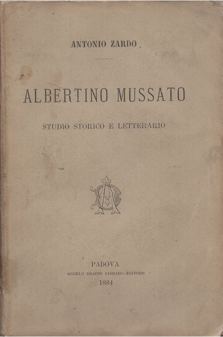Albertino Mussato Studio storico e letterario