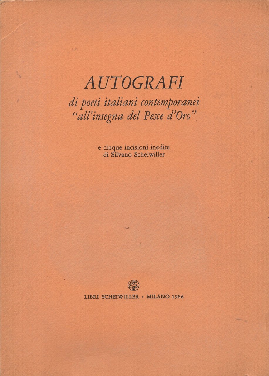 Autografi di poeti italiani contemporanei "all'insegna del Pesce d'Oro"