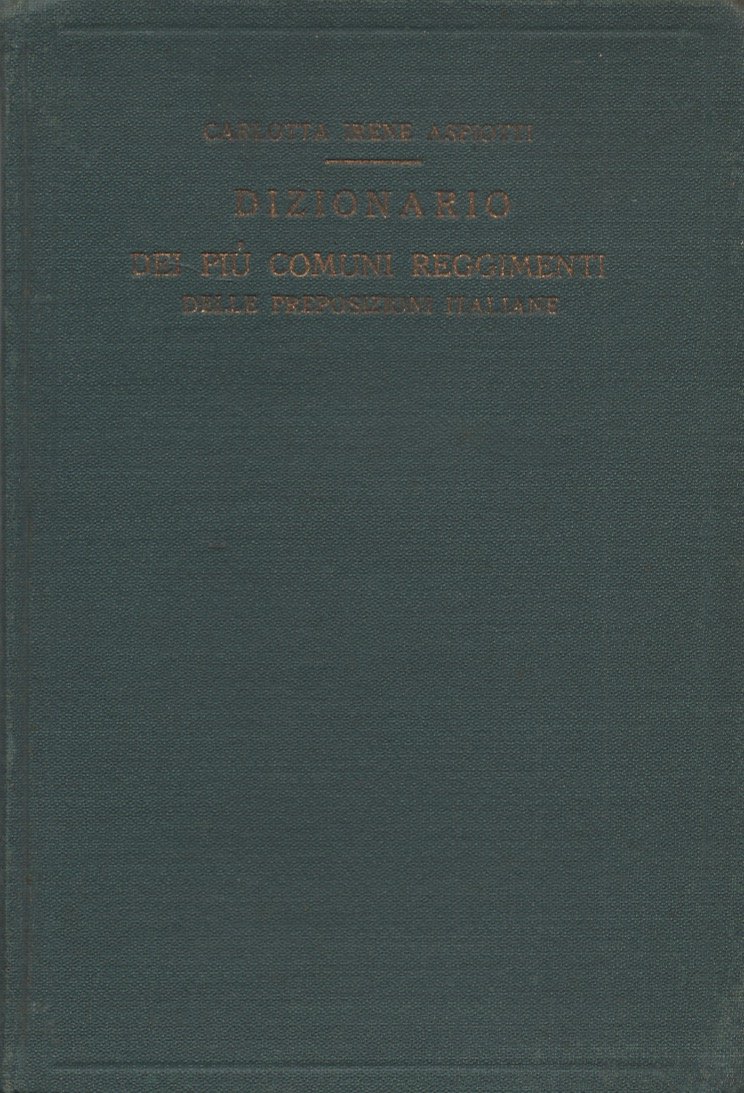 Dizionario dei più comuni reggimenti delle preposizioni italiane