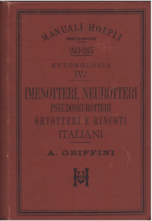 Entomologia IV. Imenotteri, Neurotteri, Pseudoneurotteri, Ortotteri e Rincoti italiani