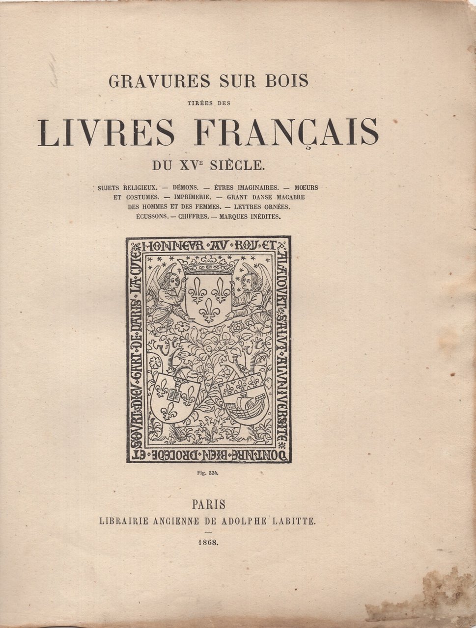 Gravures sur bois tirées des livres francais du XV siècle