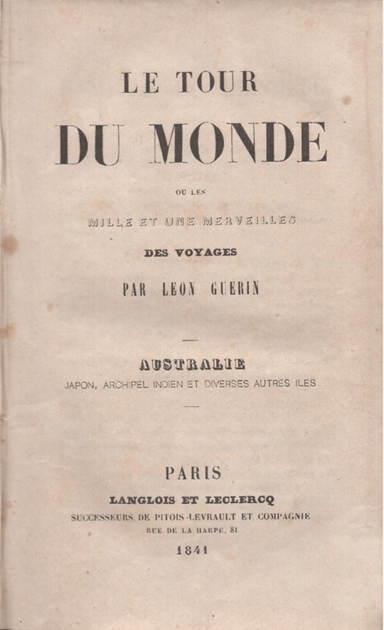 Le tour du monde ou les mille et une merveilles …