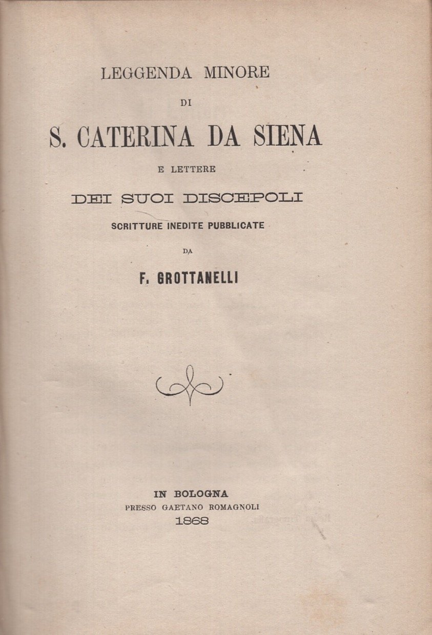 Leggenda minore di S. Caterina da Siena e lettere dei …