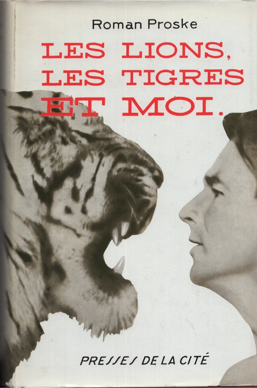 Les Lions, Les Tigres et Moi