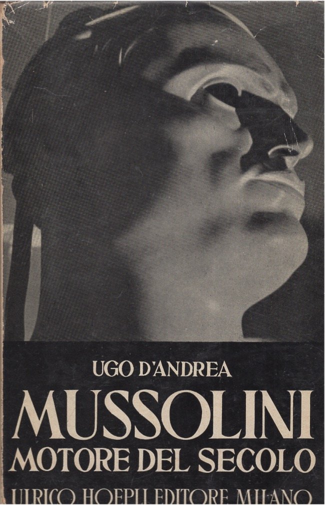 Mussolini motore del secolo