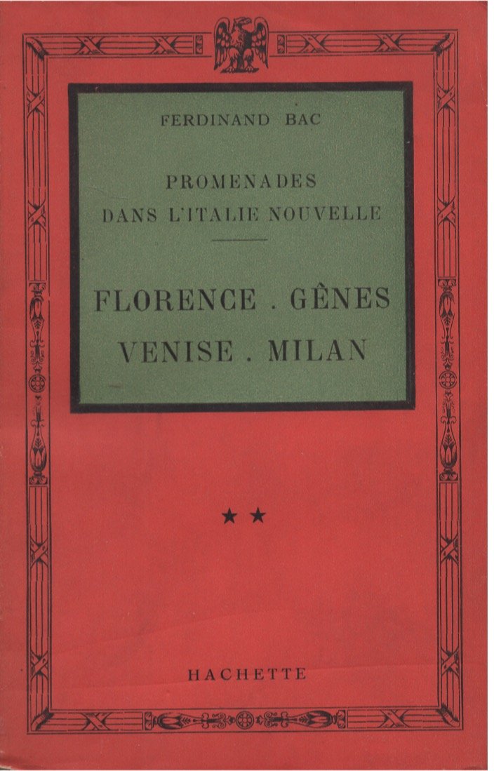 Promenades dans l'Italie nouvelle - Florence. Gènes. Venise. Milan