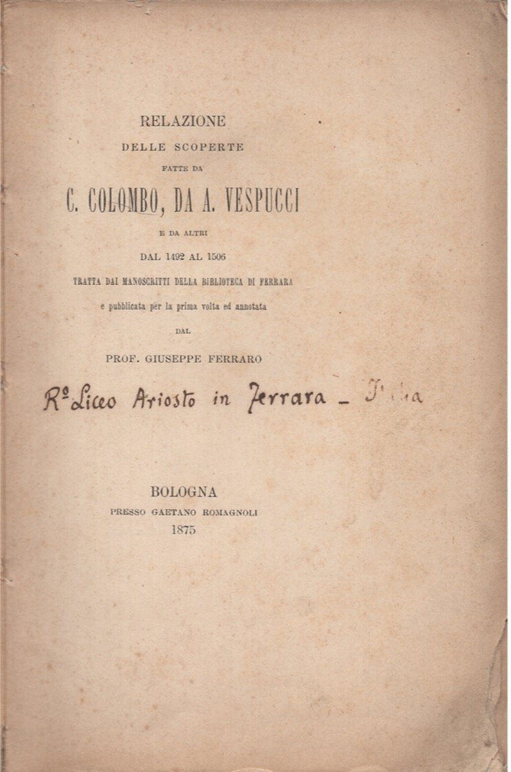 Relazione delle scoperte fatte da C. Colombo e A. Vespucci …