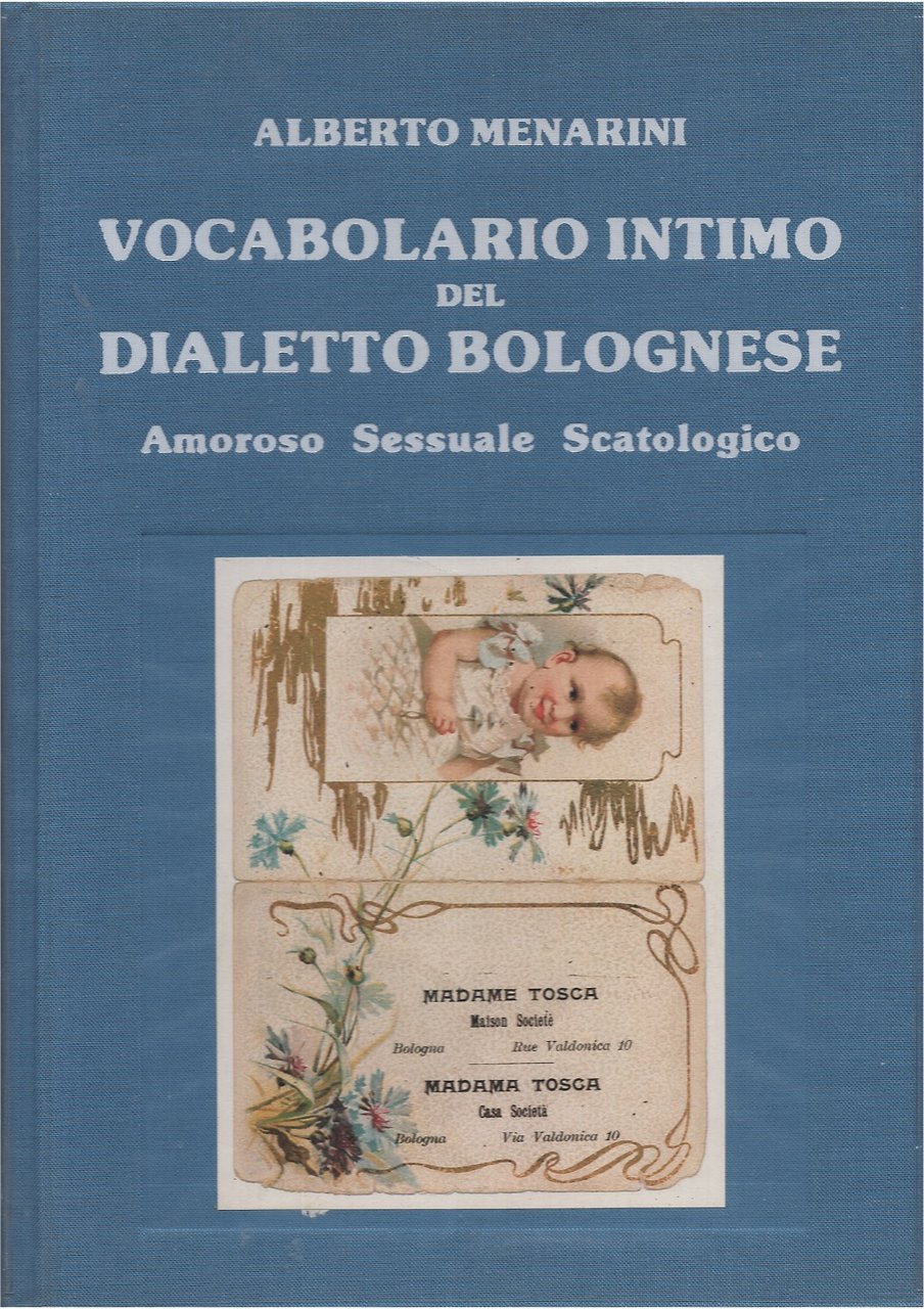 Vocabolario intimo del dialetto bolognese Amoroso sessuale scatologico