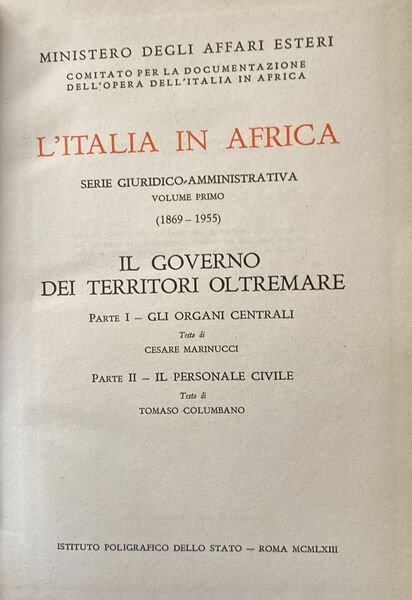 L'Italia in Africa. Serie giuridico ammnistrativa vol 1, Il governo …