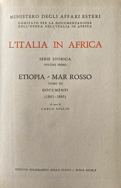 L'Italia in Africa. Serie storica Etiopia mar Rosso. Terzo volume …