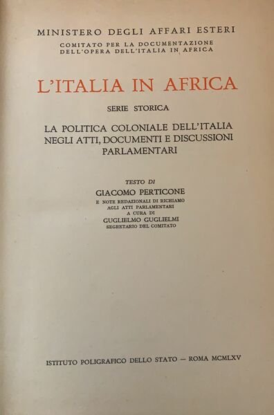 L'Italia in Africa. Serie storica. La politica coloniale dell'Italia negli …