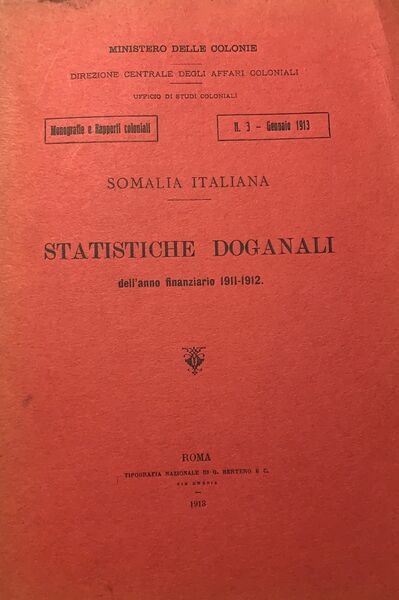 Somalia italiana. Statistiche doganali dell'anno finanziario 1911-1912