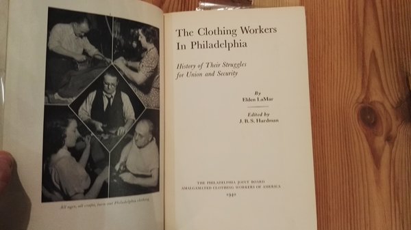 The clothing workers in Phildelphia. History of their struggles for …