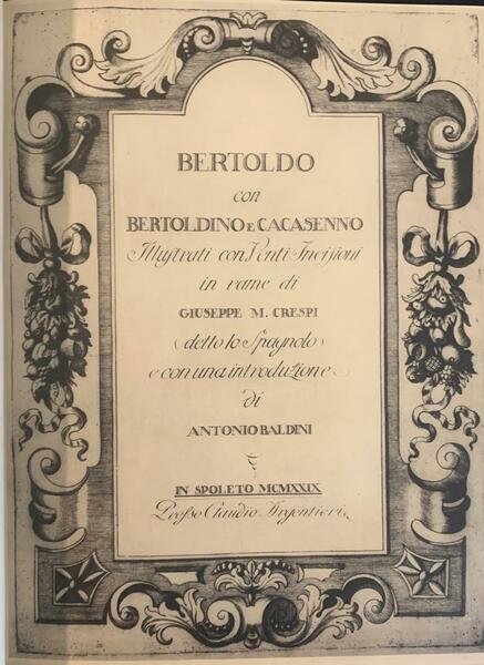 Bertoldo, Bertoldino e Cacasenno illustrati con venti incisioni in rame …