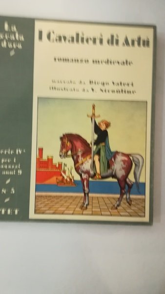 I cavalieri di Artù romanzo medioevale narrata da Diego Valeri. …