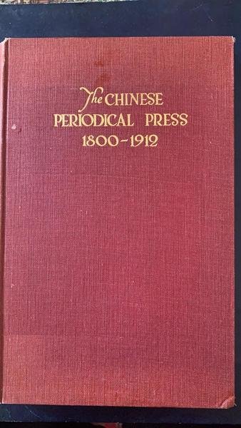 The chinese periodical press 1800-1912