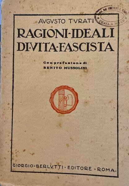 Ragioni ideali di vita fascista con prefazione di Benito Mussolini