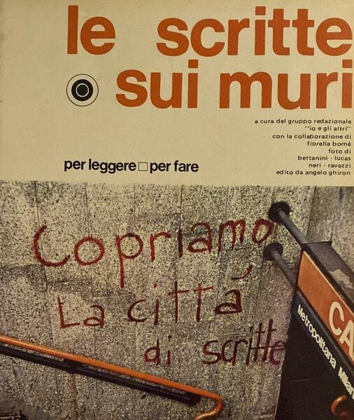 le scritte sui muri foto di Bettanini, Lucas Neri, Ravazzi