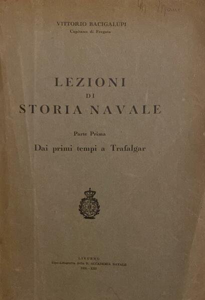 Lezioni di storia navale. Parte Prima