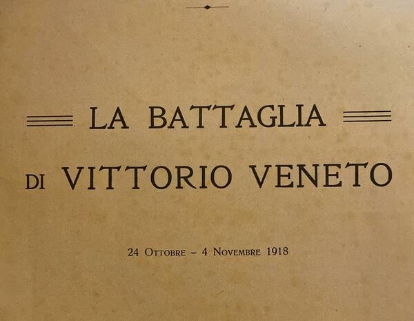 La battaglia di Vittorio Veneto 24 ottobre - 4 novembre 1918