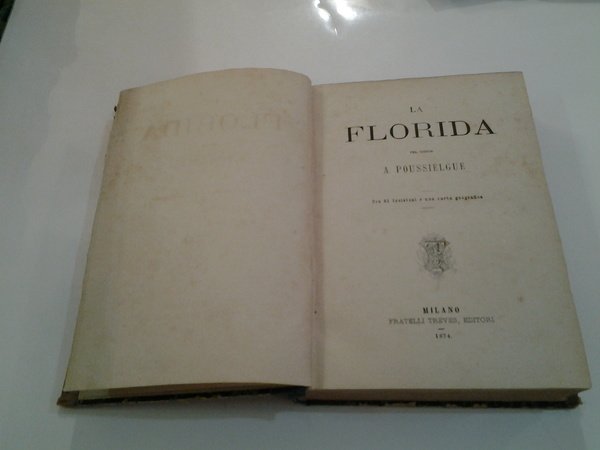 La Florida con 81 incisioni e una carta geografica