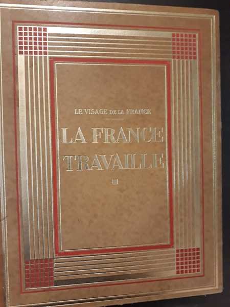 Le visage de la France avec prefation de Paul Valery. …