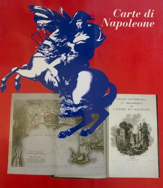 Carte di Napoleone: Udine, Gorizia, Trieste, Istria e Dalmazia. cartografia …