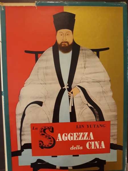 Saggezza della Cina. Il fiore della letteratura cinese
