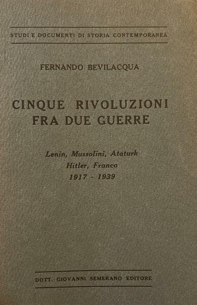 Cinque rivoluzioni tra le due guerre Lenin, Mussolini, Ataturk, Hitler, …