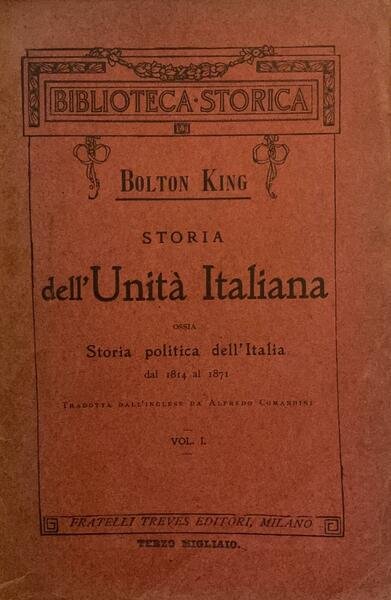 Storia dell'Unità italiana ossia storia politica dell'Italia dal 1814 al …