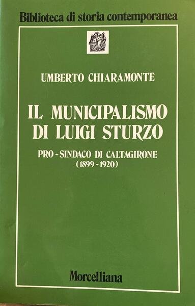 Il municipalismo di Luigi Sturzo pro-sindaco di Caltagirone