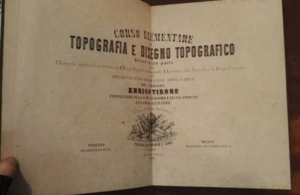 Corso elementare di topografia e disegno topografico diviso in tre …