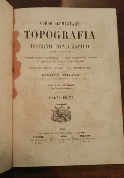 Corso elementare di topografia e disegno topografico diviso in tre …
