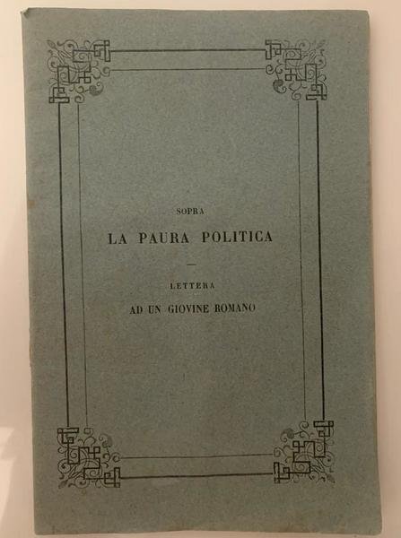 Sopra la paura politica. Lettera ad un giovine romano